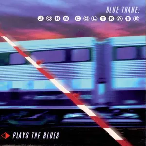 Blue trane : John Coltrane plays the blues